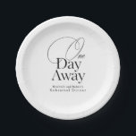 Assiettes En Carton Dîner De Répétition Élégant Un Jour Plus Loin<br><div class="desc">Chic et sans effort,  ces assiettes en papier "One Day Away" minimalistes apportent une touche élégante à votre dîner de répétition mariage. Le mariage parfait du charme et de la simplicité pour la journée spéciale avant "I do"</div>