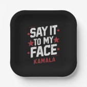 Assiettes En Carton Dites-Le À Mon Visage Kamala Harris Président 2024 (Recto)