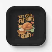 Assiettes En Carton Drôle Thanksgiving Préparez vos gros pantalons (Recto)