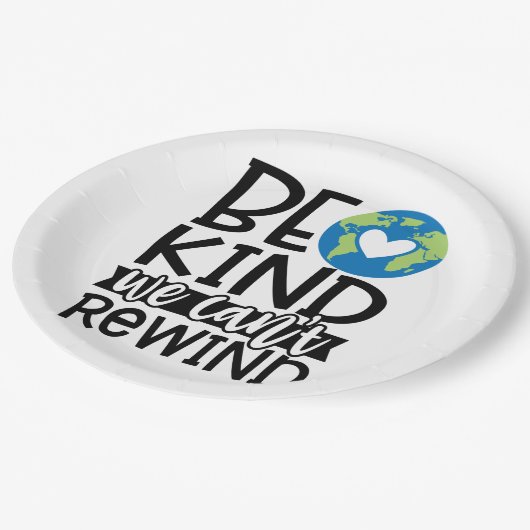 Assiettes En Carton Être gentil Nous ne pouvons pas rembobiner le coeu (Angle)