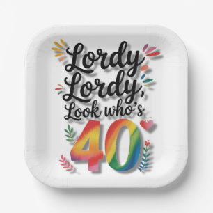 Assiettes En Carton Fête d'anniversaire 40 ans Lordy Lordy Look Who’s 