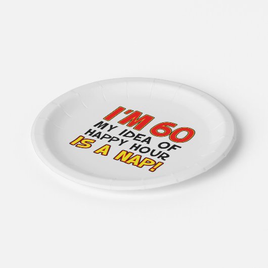 Assiettes En Carton J'ai 60 Happy Hour Is A Nap Funny (Angle)