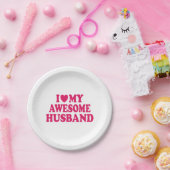 Assiettes En Carton J'Aime Mon Étonnant Mari (Fête)