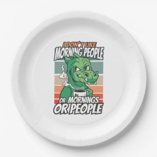 Assiettes En Carton Je n'aime pas les matins, les matins ou les gens