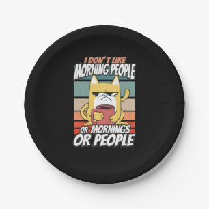 Assiettes En Carton Je n'aime pas les matins, les matins ou les gens