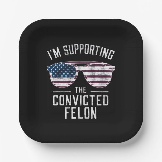Assiettes En Carton Je soutiens le condamné Felon Pro Trump 2024 (Recto)