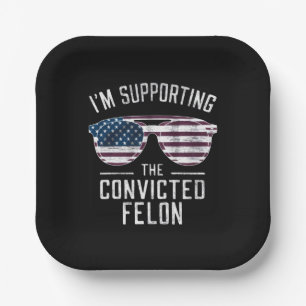 Assiettes En Carton Je soutiens le féon condamné Pro Trump 2024
