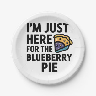 Assiettes En Carton Je suis juste ici pour le Blueberry Pie Thanksgivi