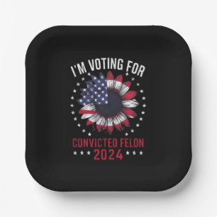 Assiettes En Carton Je vote pour le condamné Felon Pro Trump 2024