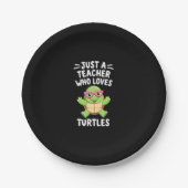Assiettes En Carton Just a Teacher Who Loves Turtles Turtle Lover Educ (Devant)