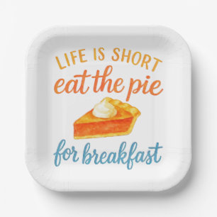 Assiettes En Carton La vie est courte, mangez la tarte au petit déjeun
