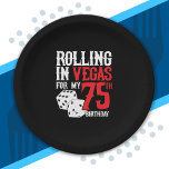 Assiettes En Carton Las Vegas 75e Birthday Party<br><div class="desc">Going to Vegas for your 75e Birthday ? This "Rolling in Vegas for My 75th Birthday" design is a fun 75th birthday gift for a trip to Las Vegas & remember turning 75 years with a birthday in Las Vegas ! Great surprise vacation venin !</div>