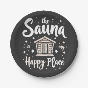 Assiettes En Carton Le sauna est mon endroit heureux