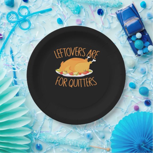 Assiettes En Carton Les Restes Sont Pour Les Quitters - Thanksgiving T (Fête)