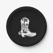 Assiettes En Carton life is better in boots (Devant)