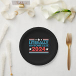 Assiettes En Carton Littéralement N'Importe Qui D'Autre Élection Du Pr<br><div class="desc">Littéralement Tout Le Monde Autre 2024 Président Élection USA Politique</div>