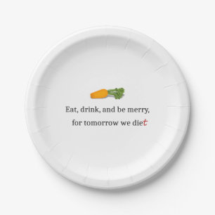 Assiettes En Carton "Mangez, buvez et soyez Joyeux, pour demain nous m