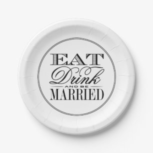 Assiettes En Carton Mangez, buvez et soyez mariés Mariage noir/blanc m