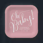 Assiettes En Carton Mon bébé ! Baby shower rose fille<br><div class="desc">Élégant Oh Baby! fille baby shower papier carré plaques sont personnalisées avec le nom de votre mère-à-être et la date de la fête dans la lettrée chic. Disponible en plus de couleurs et d'éléments MATCHING dans notre collection.</div>
