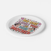 Assiettes En Carton No One Loves You Like Your Mother (Angle)