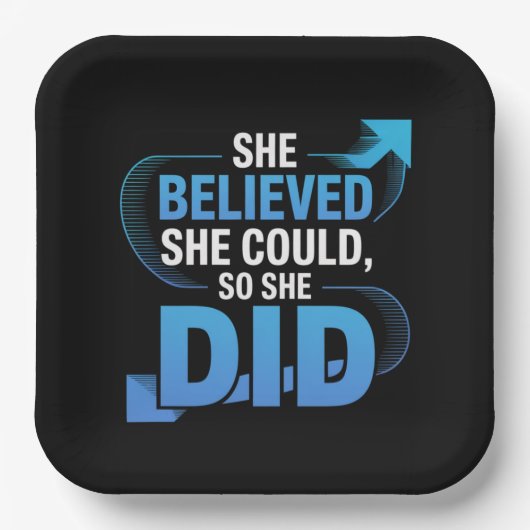 Assiettes En Carton She Believed She Could, So She Did (Recto)