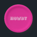 Assiettes En Carton Style Cowgirl Hot Rose Howdy<br><div class="desc">Chaud Rose Howdy Style Cowgirl. La typographie vintage du cowboy (qui peut être personnalisée) en blanc contre un arrière - plan rose vif. Design de texte simple,  mignon et amusant pour les cowfolk modernes.</div>