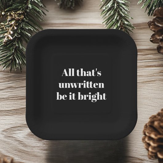 Assiettes En Carton "Tout ce qui n'est pas écrit, noir et blanc brilla