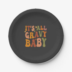 Assiettes En Carton Tout est Gravy Baby Funny Thanksgiving Turkey Fall