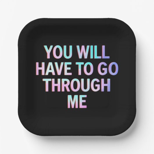 Assiettes En Carton Vous Devrez Passer Par Moi Drôle LGBTQ Trans (Recto)