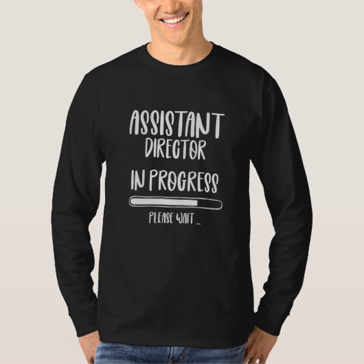 Assistant Director in progress Appreciation Week T T-shirt (Voorkant)