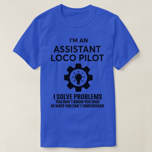 ASSISTANT LOCO PILOT NICE ONTWERP 2017 T-SHIRT (Design voorkant)
