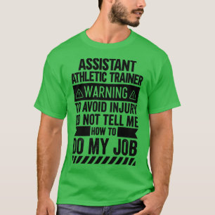 Assistent Athletic Trainer Waarschuwing T-shirt