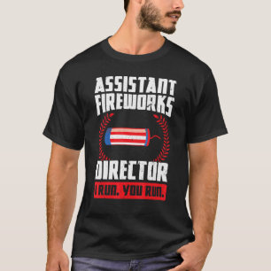 Assistent Fireworks Director Ik run u Fireworks T-shirt