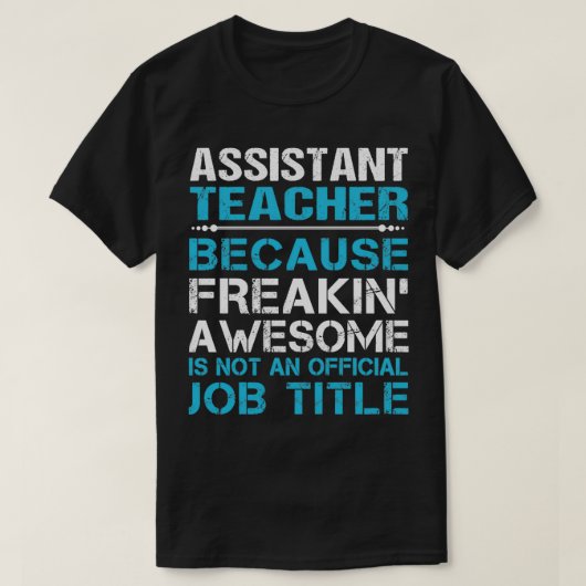 Assistent-leraar die Geweldige object met taakomsc T-shirt (Design voorkant)