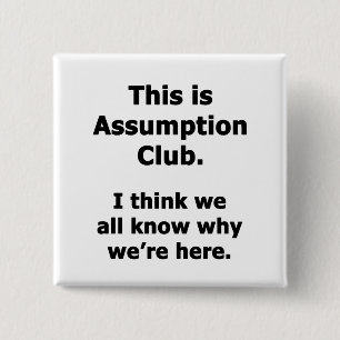 Assumptieclub Vierkante Button 5,1 Cm
