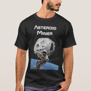 Asteroïde Miner T-shirt