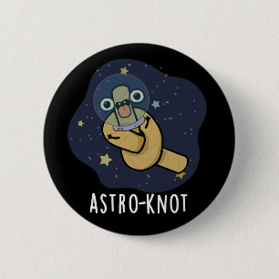 Astro-knoop Grappige astronaut woordspeling donker Ronde Button 5,7 Cm