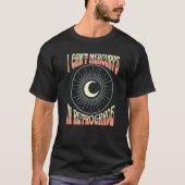 Astrology  Can't Mercury's Retrograde  Retro Mercu T-shirt (Voorkant)