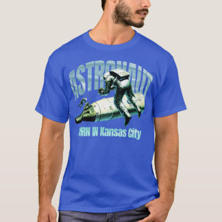 Astronaut geboren in Kansas City TShirt