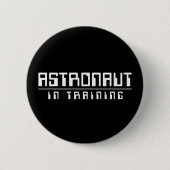 Astronaut in training Button (Voorkant)