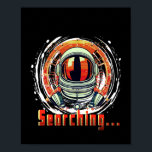 Astronaut Portrait Poster – Space "Art" Wall Decor<br><div class="desc">Explore the cosmos from the comfort of your home with this astronaut portrait poster featuring the evocative text “Searching”. A perfect blend of space-inspired artistry and thoughtful minimalism, this poster captures curiosity, adventure, and the human spirit of exploration. Printed on high-quality materials, it adds a bold and modern touch to...</div>
