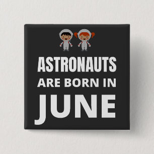 Astronauten worden in juni geboren vierkante button 5,1 cm