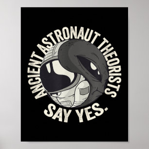 Astronautentheoretici zeggen ja Astronaut v Al Poster