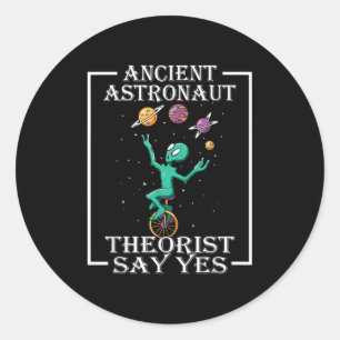 Astronautentheoretici zeggen ja tegen T-shirt Ronde Sticker