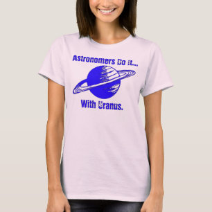 Astronomen doen het... met Uranus. T-shirt
