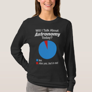 Astronomie Ruimte  Geobsedeerd T-shirt