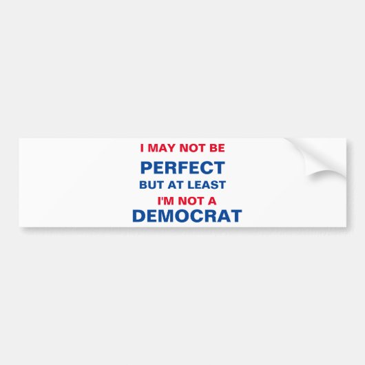 At Least I'm Not a Democrat Bumpersticker (Voorkant)