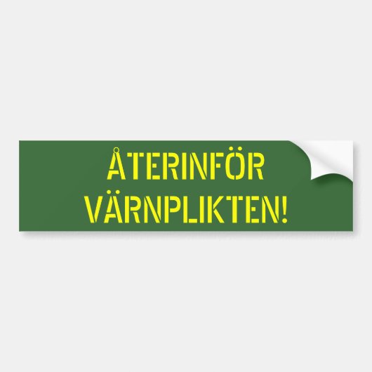 ÅTERINFÖR VÄRNPLIKTEN BUMPERSTICKER (Voorkant)