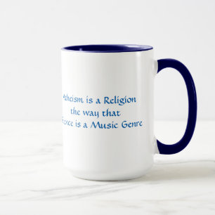 Atheïsme is een religie zoals stilte een muziekge mok