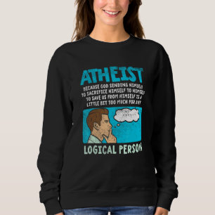 Atheist Because God Sending Himself To Sacrifice H Trui